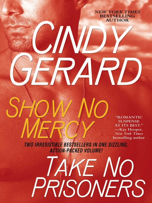 Title details for Show No Mercy and Take No Prisoners by Cindy Gerard - Wait list